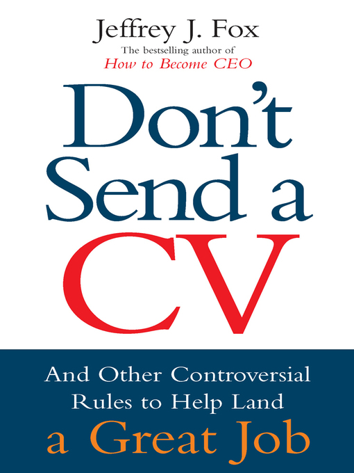 Title details for Don't Send a CV by Jeffrey J Fox - Available